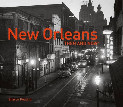 New Orleans Then and Now®: Sharon Keating
