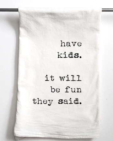 Have Kids they Said | Gift Cotton Towel